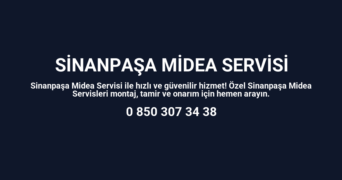 Sinanpaşa Midea Servisi